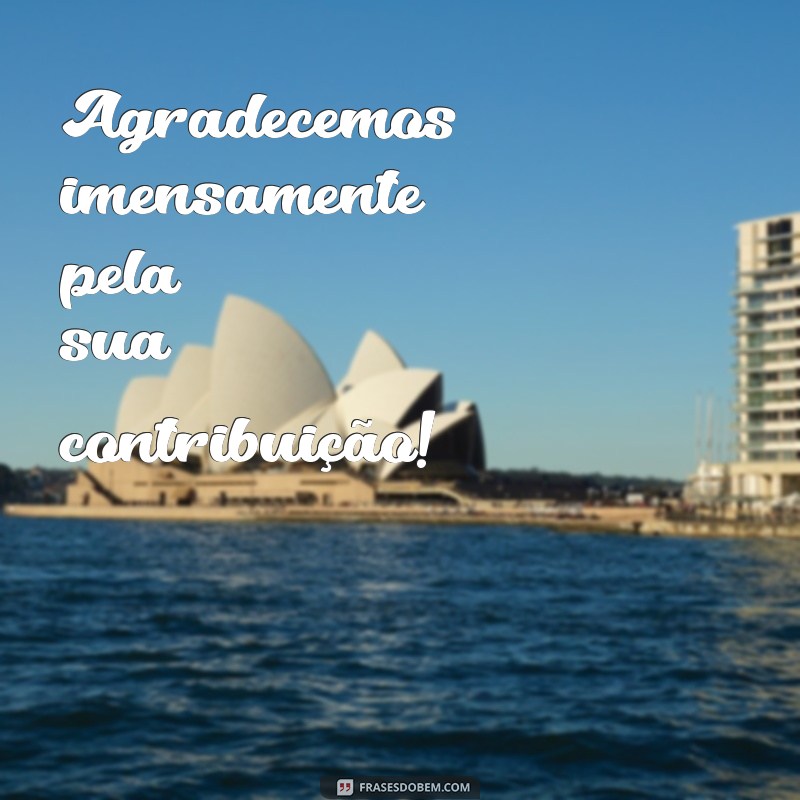 Como Agradecer Pela Participação: Frases e Dicas Inspiradoras 