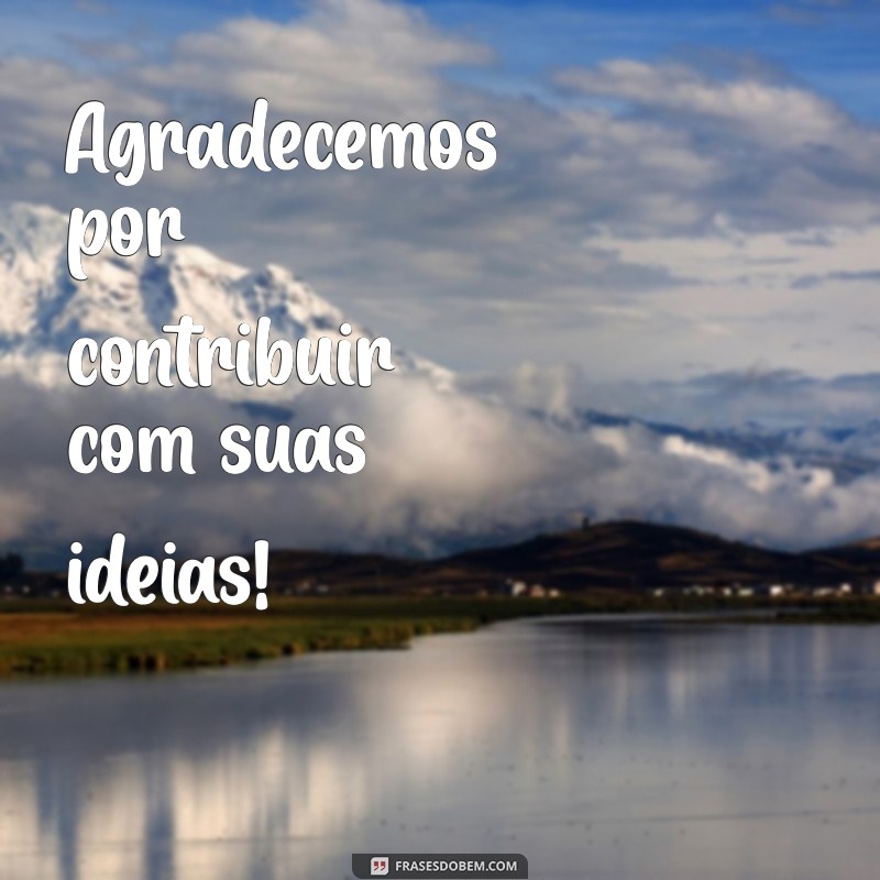 Como Agradecer Pela Participação: Frases e Dicas Inspiradoras 