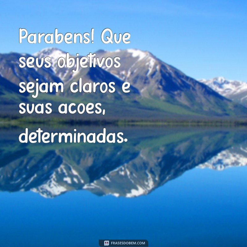 Mensagens Motivacionais para Desejar um Feliz Aniversário: Inspire e Celebre! 