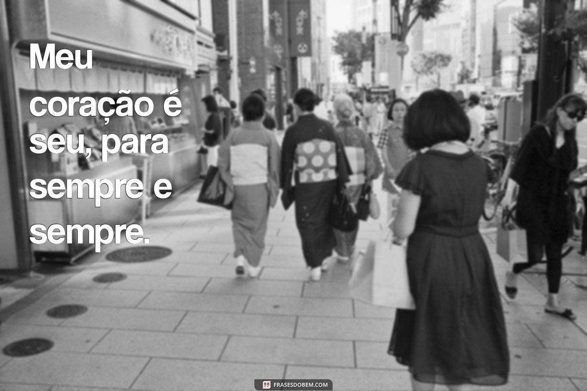 As Melhores Frases para Declarar Seu Amor de Forma Inesquecível 