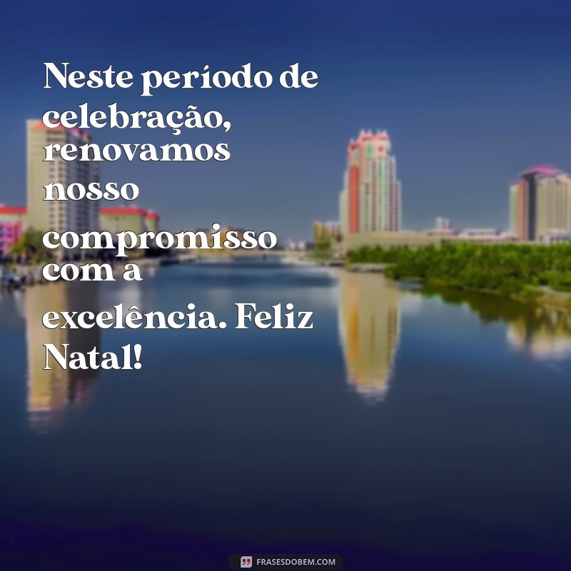 Mensagens de Natal para Empresas: Inspire e Encante Seus Colaboradores 