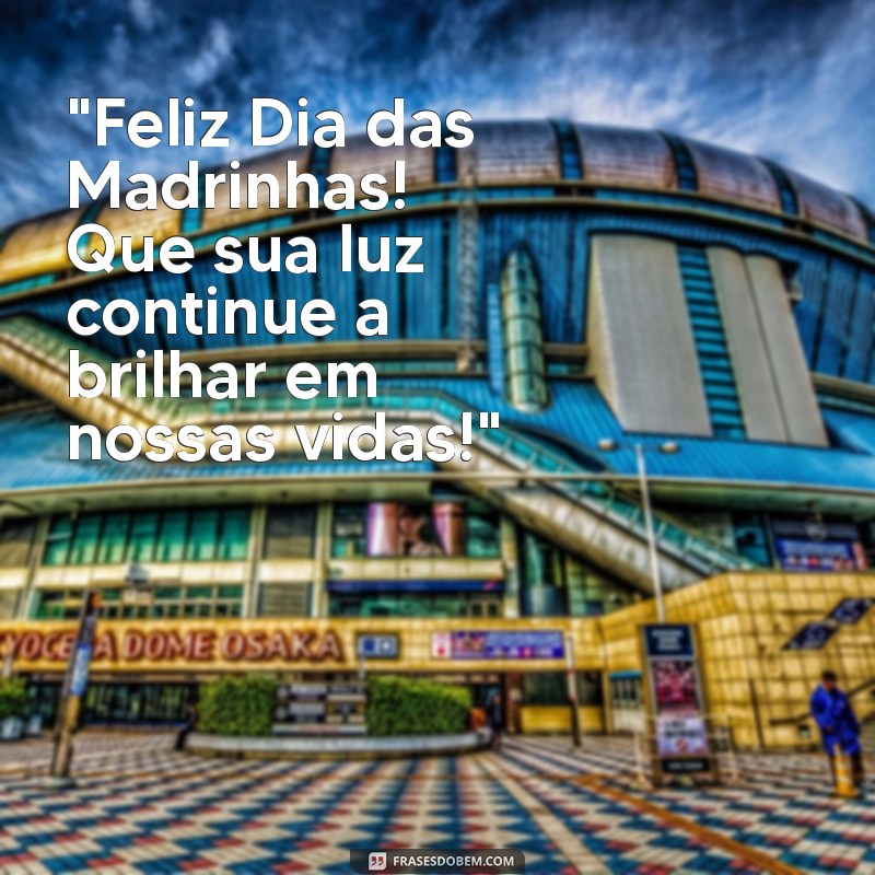 feliz dia das madrinhas 