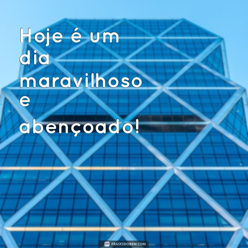 Como Transformar Seu Dia em um Maravilhoso e Abençoado Momento 