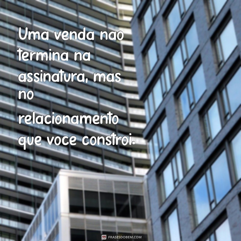 28 Frases Motivacionais para Impulsionar suas Vendas e Aumentar Resultados 