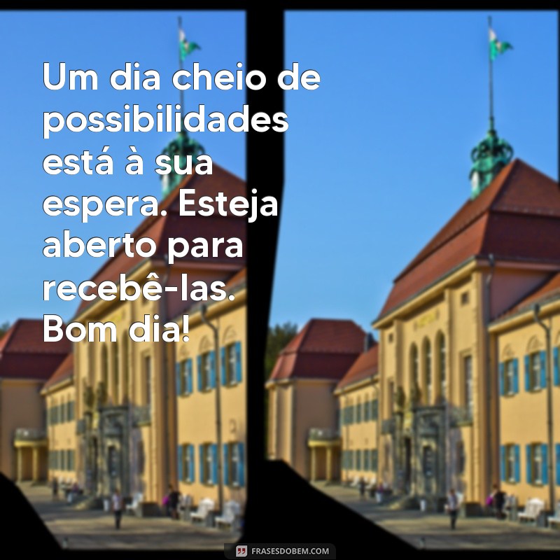 Mensagens de Bom Dia: Inspirações e Frases para Começar o Dia com Positividade 