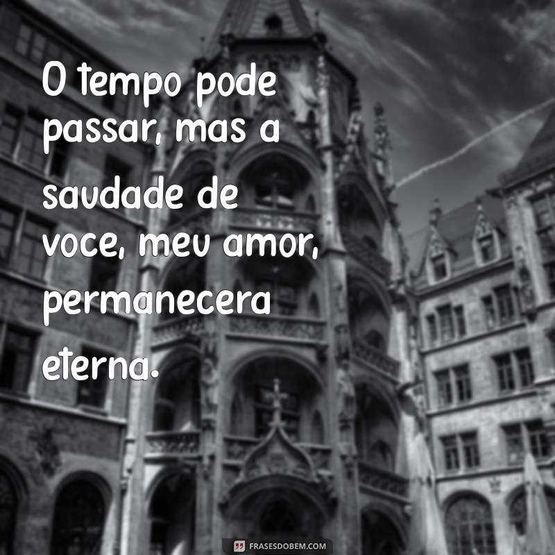 Saudades de Você, Meu Amor: Frases e Mensagens para Expressar Sentimentos 