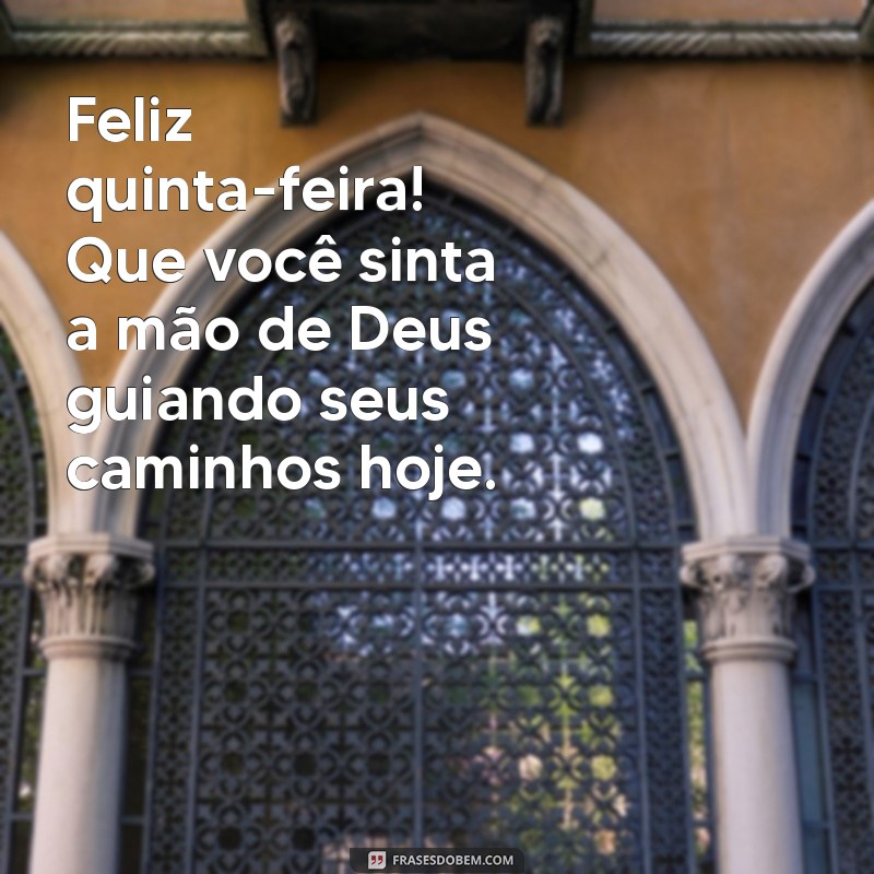 Bom Dia! Inspire-se com Mensagens de Fé para uma Quinta-Feira Abençoada 