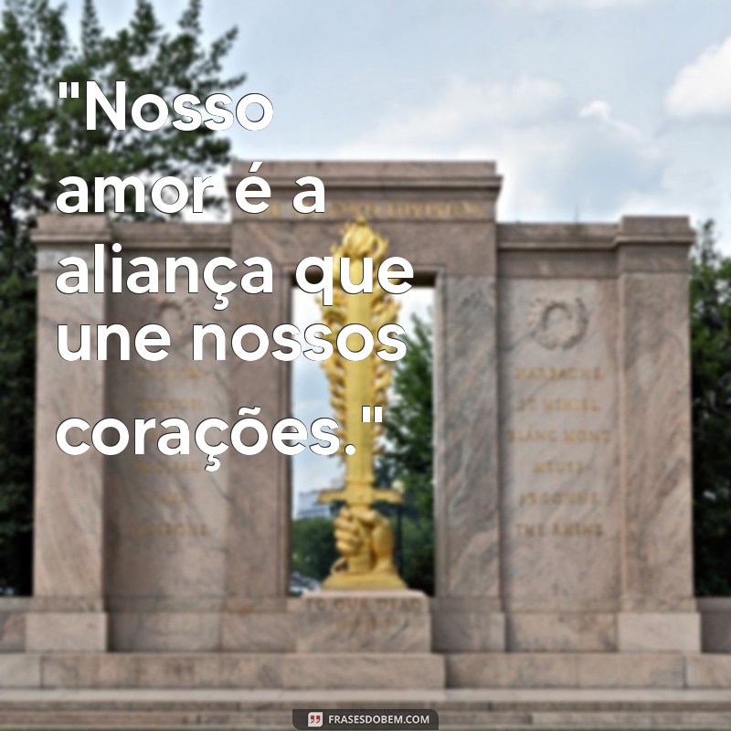 frases aliança 