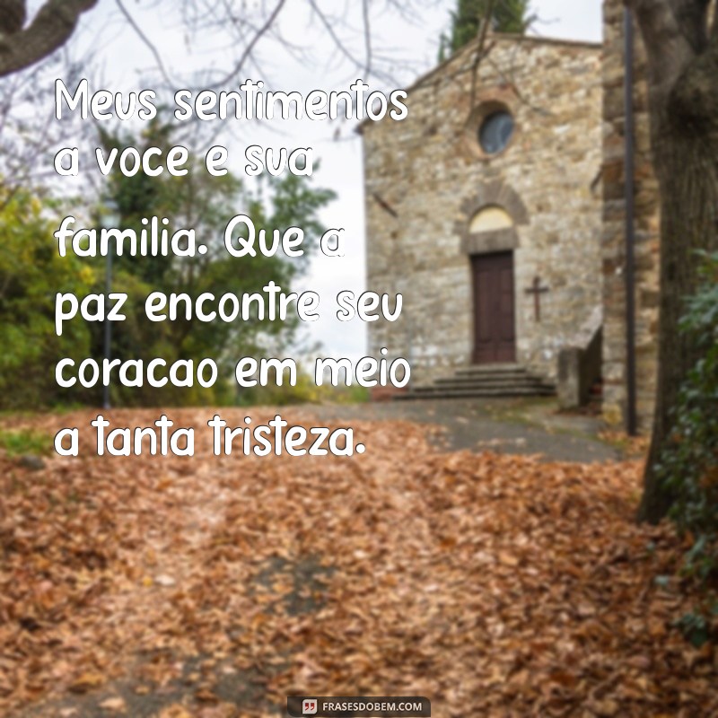 Mensagens de Pêsames: Como Confortar em Momentos Difíceis 