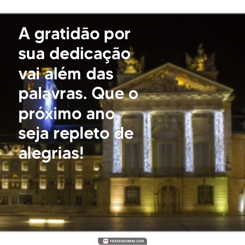 Mensagens Inspiradoras de Fim de Ano para Agradecer Professores 