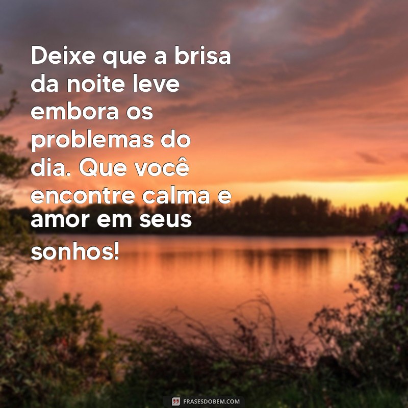 Frases de Boa Noite Carinhosas para Encerrar o Dia com Amor 