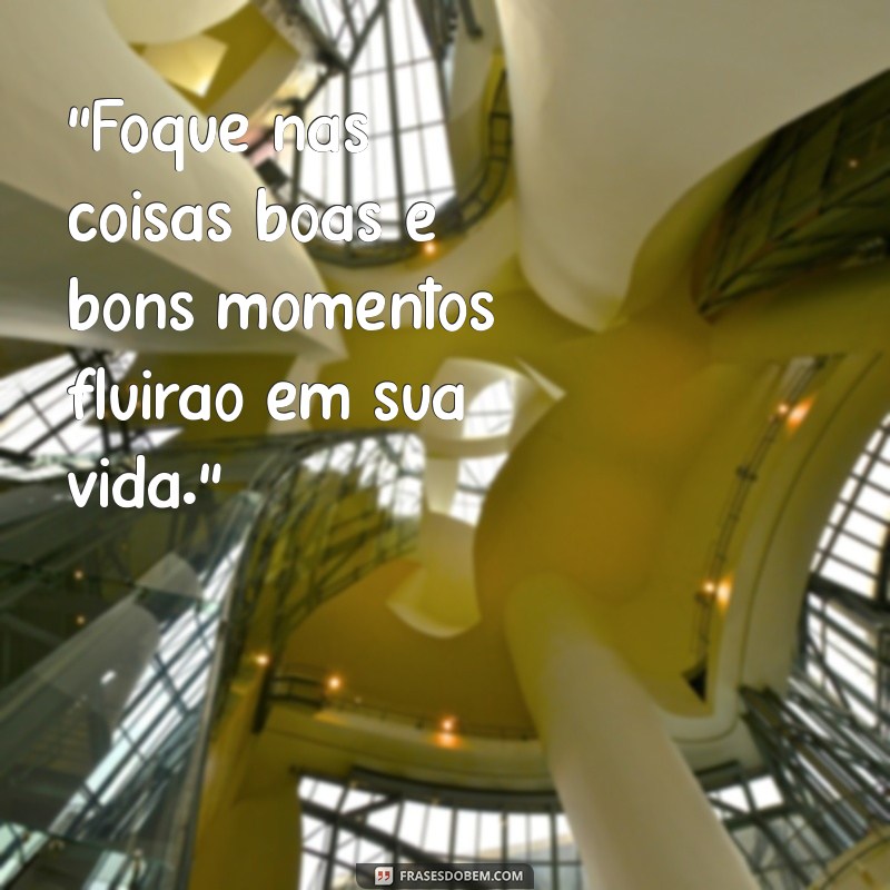 Frases Inspiradoras para Impulsionar sua Motivação e Espalhar Positividade 