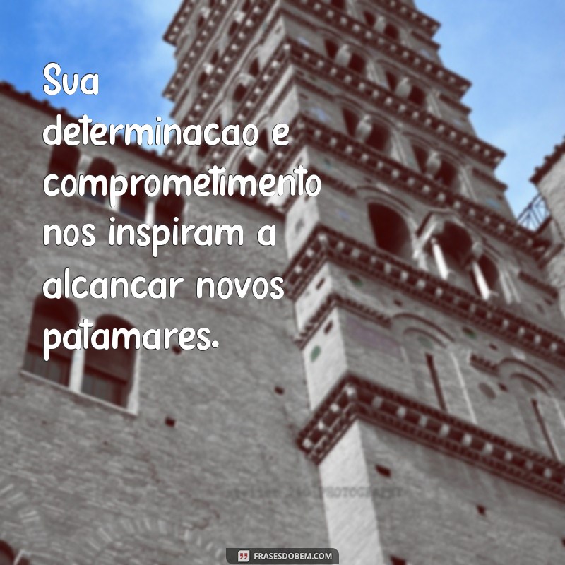 Frases Inspiradoras para Supervisores: Motive e Engaje sua Equipe 