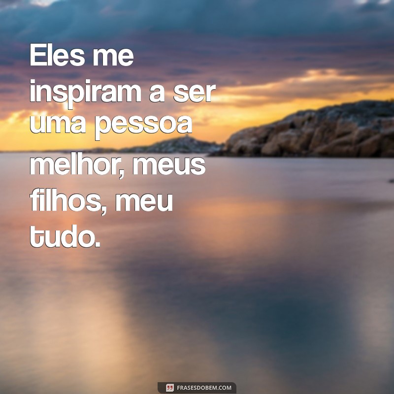 Meus Filhos, Meu Tudo: A Importância da Maternidade e Paternidade na Vida 