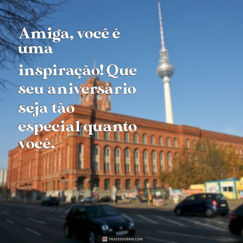 Mensagens Emocionantes de Aniversário para Celebrar a Amizade 