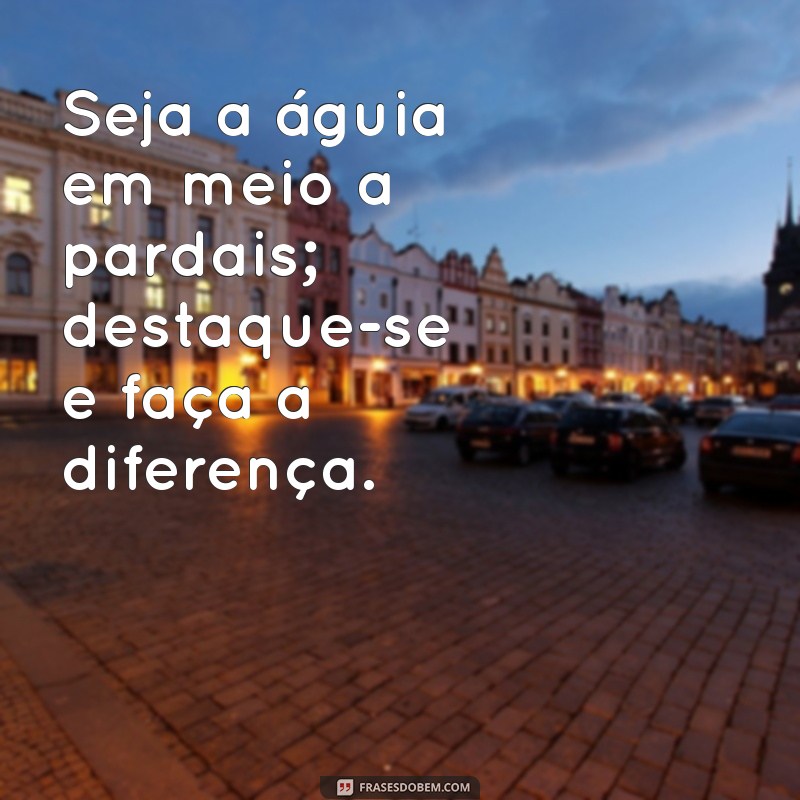 Frases Motivacionais Inspiradas na Águia: Eleve Sua Motivação e Alcance Novos Altos 