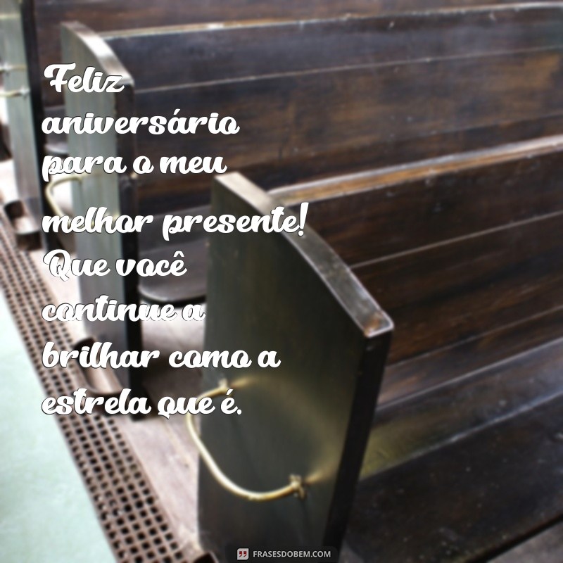 Mensagens Tocantes de Feliz Aniversário para o Seu Filho Querido 