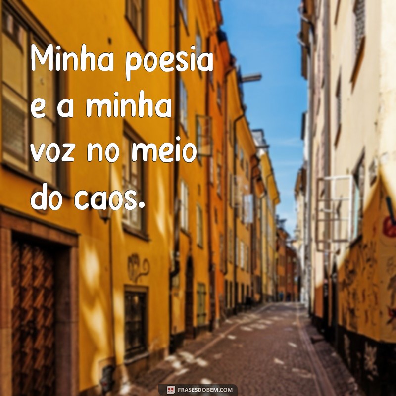 Descubra a poesia nas melhores frases de um poeta 