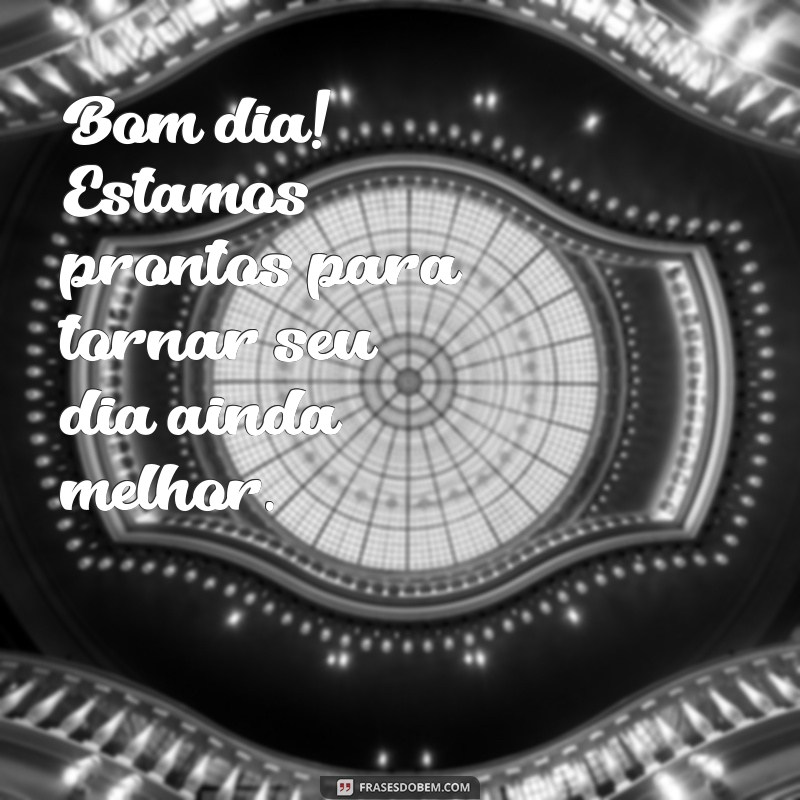 Mensagens de Bom Dia para Encantar Seus Clientes e Fortalecer Relacionamentos 