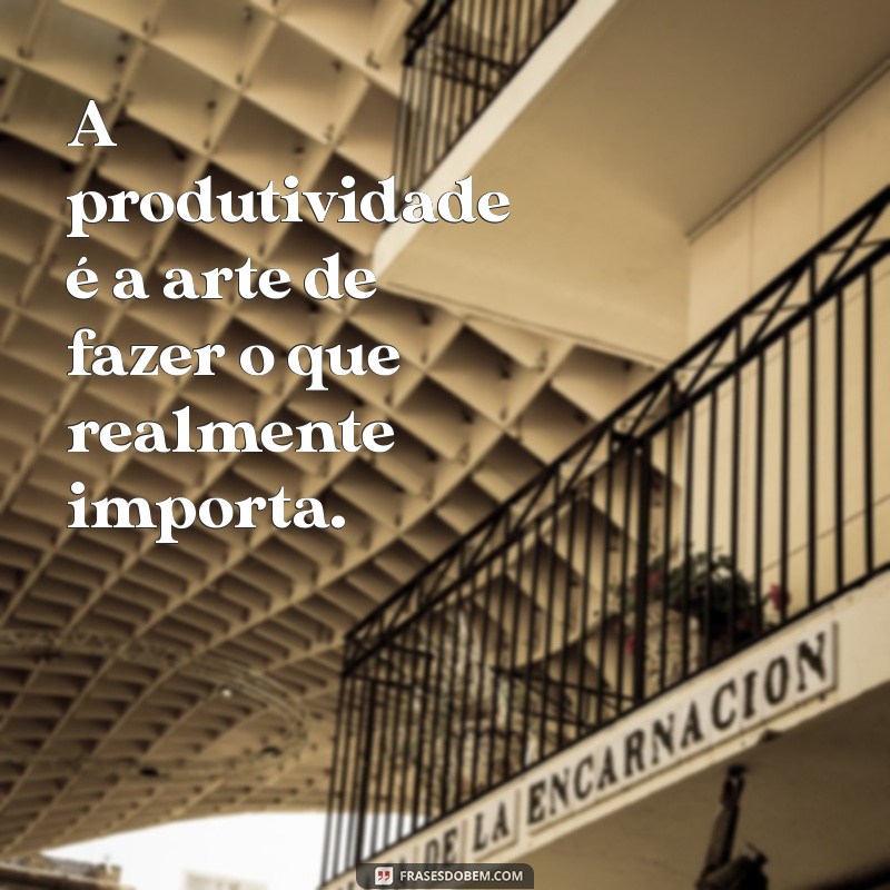 Frases Inspiradoras para Aumentar sua Motivação no Trabalho 