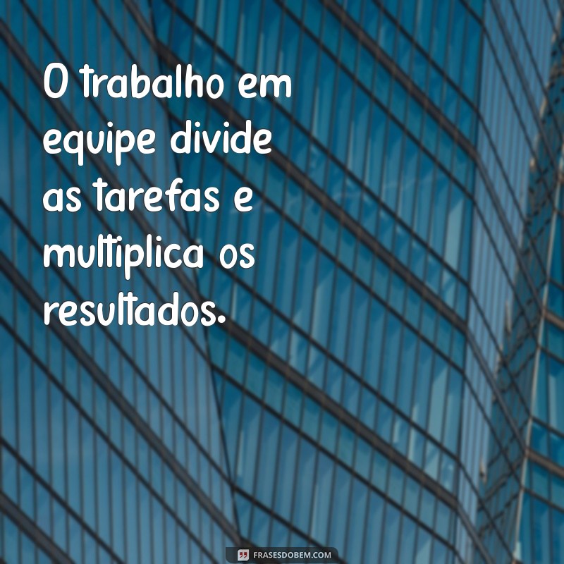 Frases Inspiradoras para Aumentar sua Motivação no Trabalho 