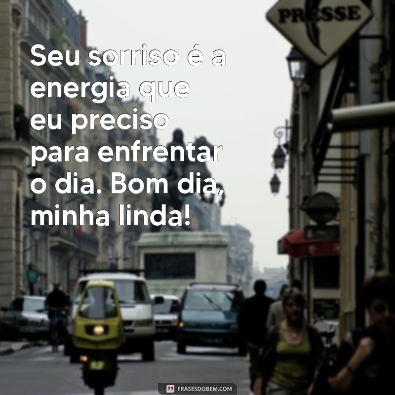 Frases de Bom Dia para Conquistar o Coração Delas 