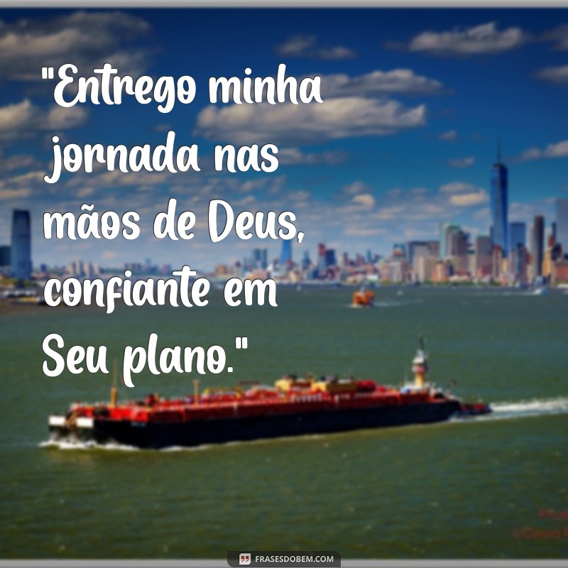 frases entrego nas mãos de deus 