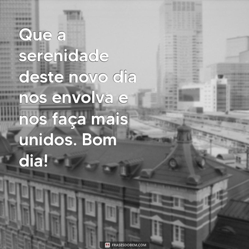 Mensagens de Bom Dia para a Família: Transmita Amor e Alegria Todos os Dias 