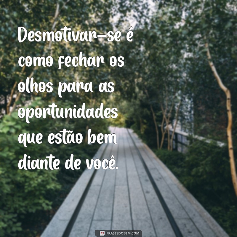 28 Frases Impactantes sobre Desmotivação no Trabalho para Refletir 