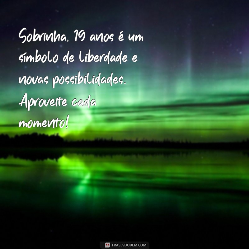 Mensagens de Aniversário Criativas para Sobrinha de 19 Anos: Celebre com Amor! 