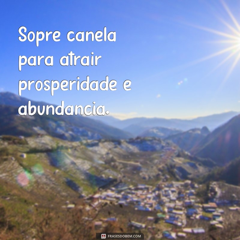 Descubra as melhores frases de soprar canela e encante-se com sua doçura! 