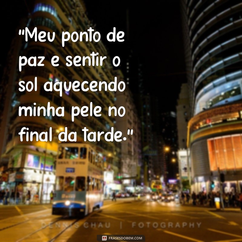 frases meu ponto de paz 