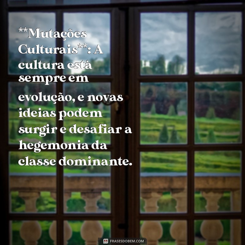 As Ideias Dominantes de uma Época: Reflexão sobre a Influência da Classe Dominante 