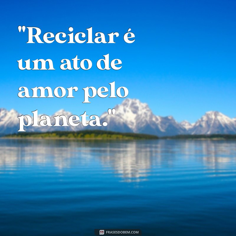 frases para reciclagem 