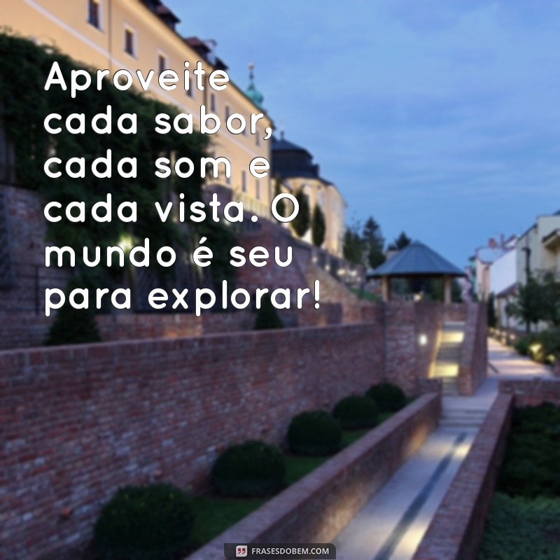 Mensagens Inspiradoras para Acompanhar Sua Viagem 