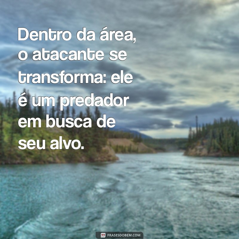 Os Melhores Atacantes de Futebol: Habilidades, Estilos e Curiosidades 