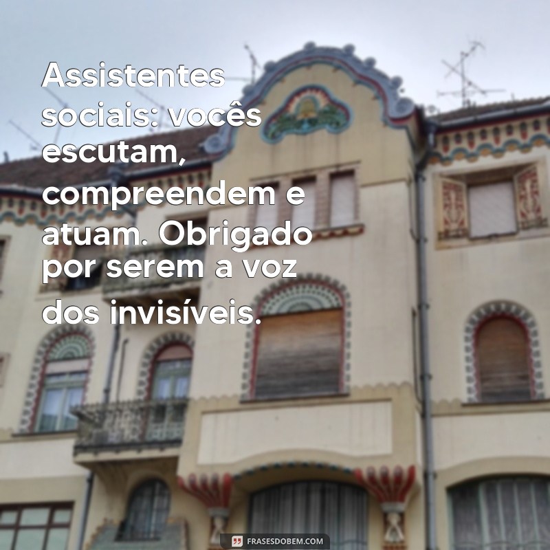 Frases Inspiradoras para Celebrar o Dia do Assistente Social 