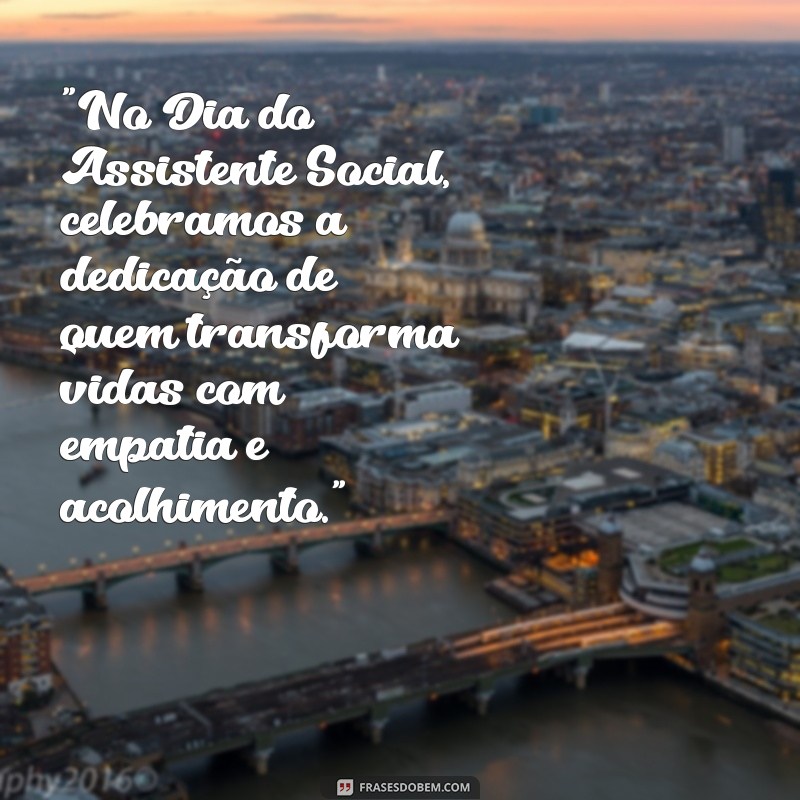 dia do assistente social frases 