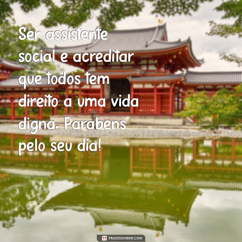 Frases Inspiradoras para Celebrar o Dia do Assistente Social 