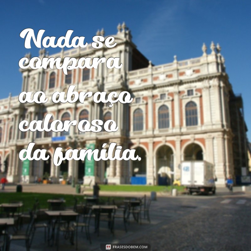 Frases Inspiradoras para Status sobre Família: Celebre os Laços Familiares 