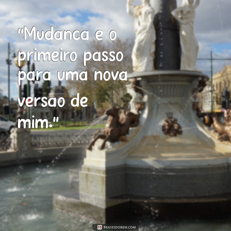 frases para foto de mudança de visual 