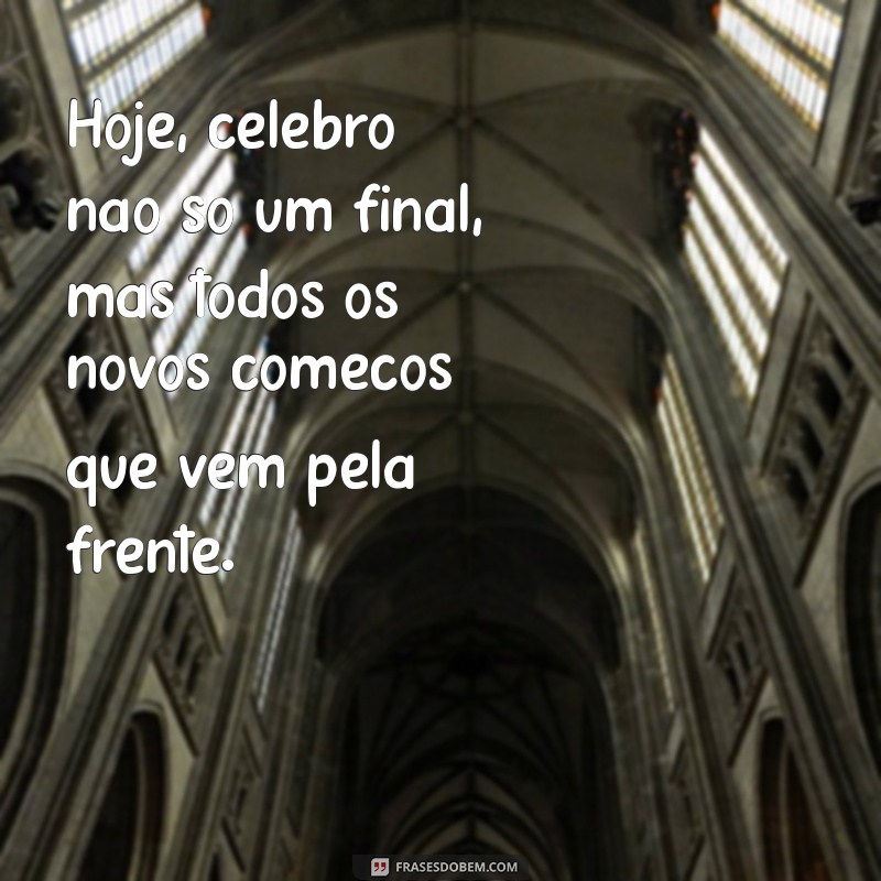 Frases Inspiradoras para Celebrar sua Formatura: Mensagens para Comemorar essa Conquista 