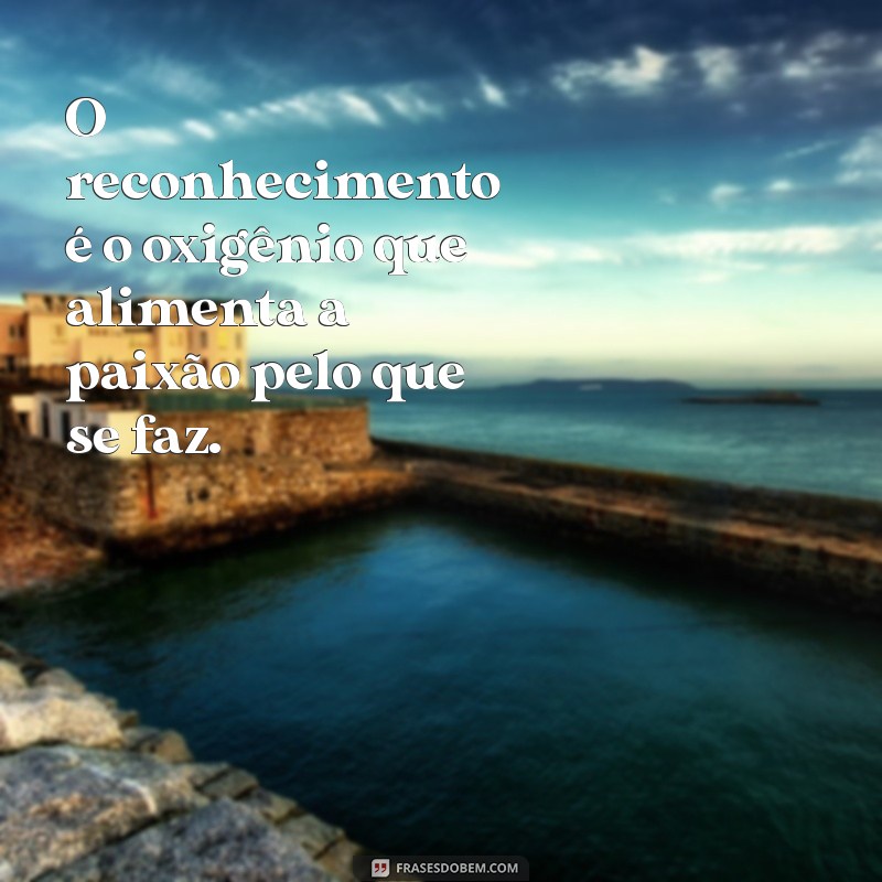 Frases Impactantes sobre a Falta de Reconhecimento Profissional: Inspire-se e Reflita 