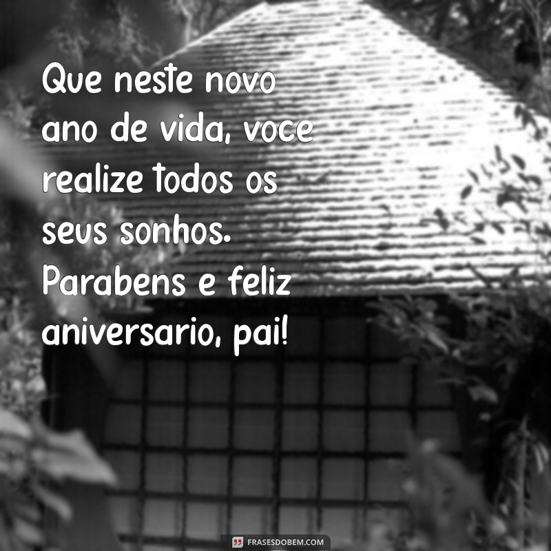 Mensagens Emocionantes para Celebrar o Aniversário do Seu Pai 