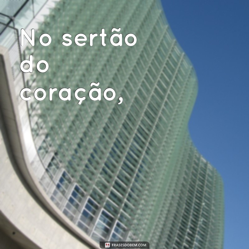 poema de cordel grande No sertão do coração,