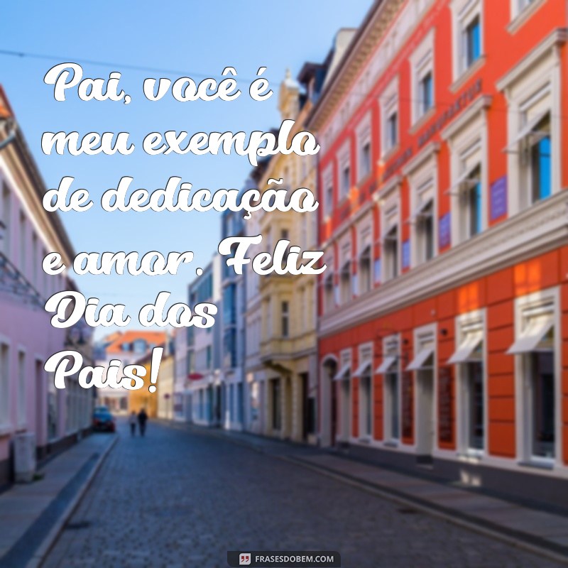 Descubra as melhores frases para celebrar o Dia dos Pais com amor e gratidão! 