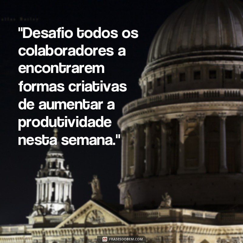 frases de desafios no trabalho 