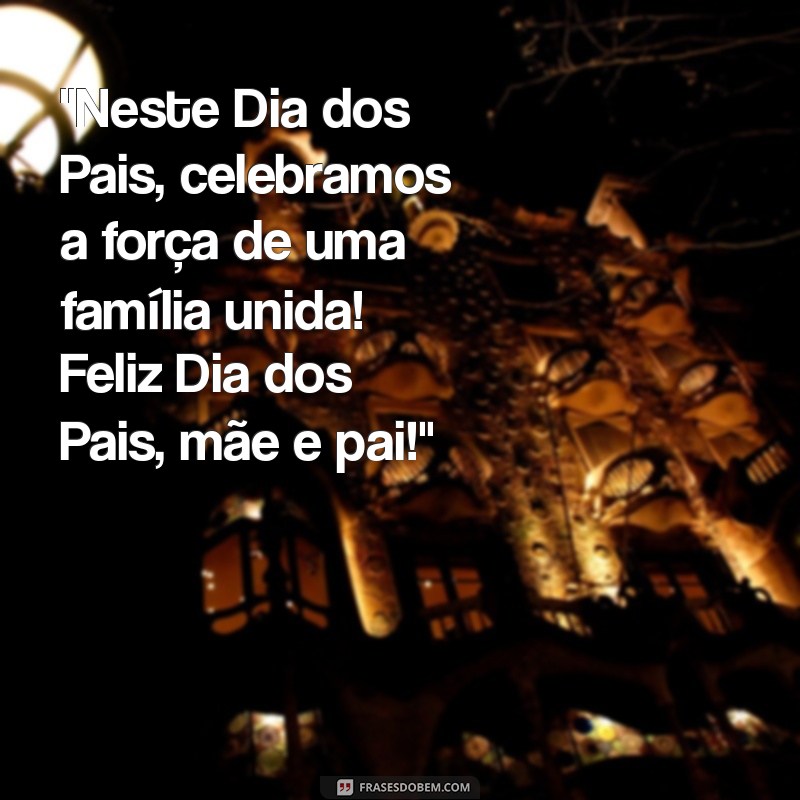 feliz dia dos pais mae e pai 