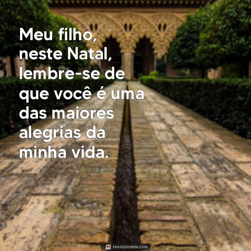 Feliz Natal, Meu Filho: Mensagens e Frases Para Celebrar Esta Data Especial 