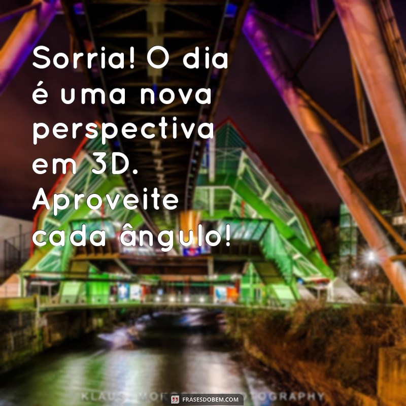 Mensagens de Bom Dia em 3D: Inspire Seu Dia com Frases Criativas 